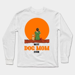 Best Dog Mom Ever Long Sleeve T-Shirt